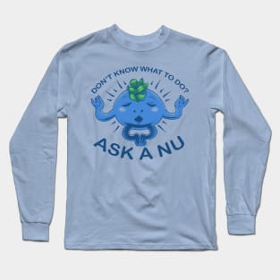 Ask A Nu Long Sleeve T-Shirt